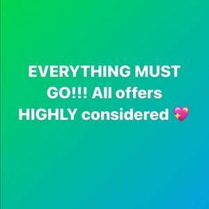 ALL ITEMS MUST GO!! Every offer will be HIGHLY considered